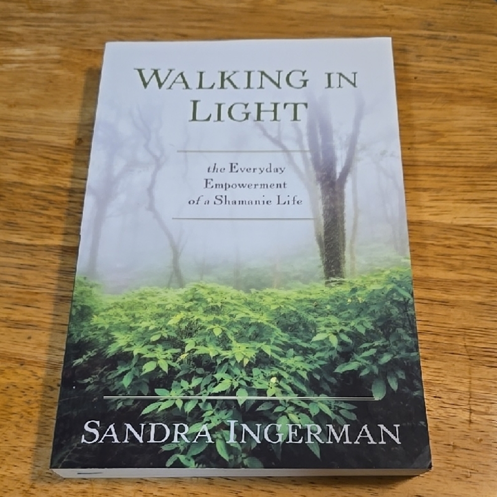 Walking in Light by Sandra Ingerman
